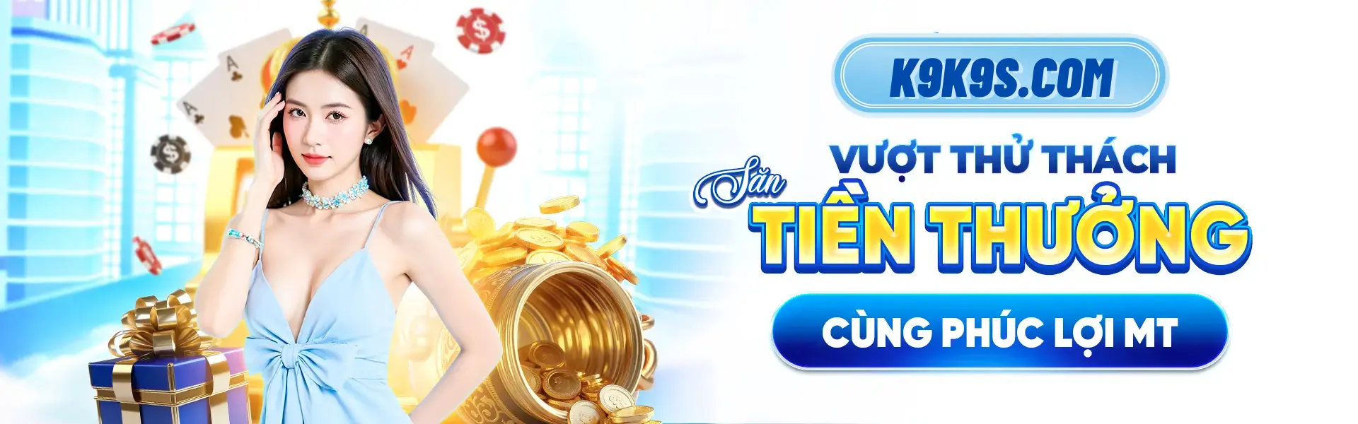 Banner K9K9 vượt thử thách săn tiền thưởng