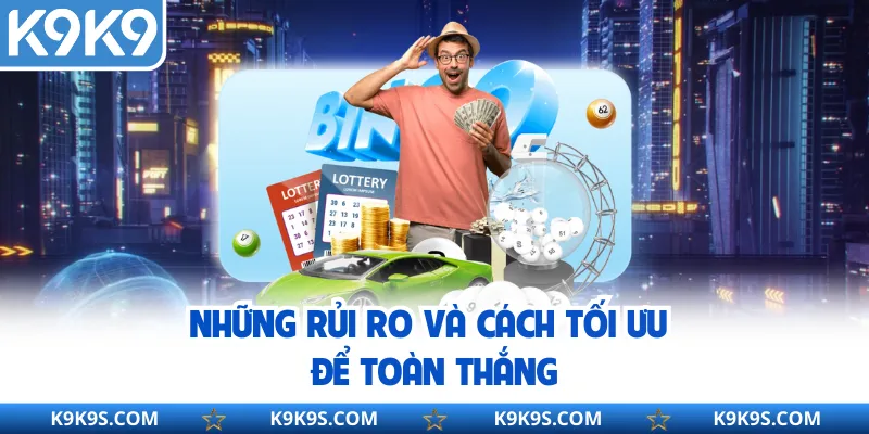 Những rủi ro và cách tối ưu để toàn thắng